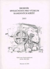 kniha Sborník společnosti pro výzkum kamenných křížů, Muzeum Aš 2003