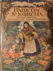 kniha Babiččin Šmodrcha dětský románek, Ústřední nakladatelství a knihkupectví učitelstva československého 1932