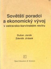 kniha Sovětští poradci a ekonomický vývoj v ostravsko-karvinském revíru, V nakl. Open Education & Sciences vydal Slezský ústav Slezského zemského muzea v Opavě 1996