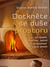 kniha Dotkněte se duše prostoru  jak obnovit, uspořádat, vyčistit a energetizovat svůj obytný prostor, Fontána 2017