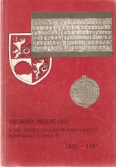 kniha Sborník příspěvků k 555. výročí vyhlášení basilejských kompaktát v Jihlavě, Muzejní a vlastivědná společnost 1991