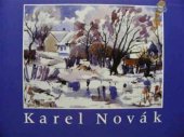 kniha Karel Novák výběr z malířského díla : Galerie výtvarného umění v Hodoníně, září - říjen 2005, Galerie výtvarného umění 2005