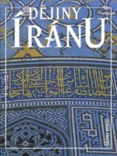 kniha Dějiny Íránu říše ducha - od Zarathuštry po současnost, Nakladatelství Lidové noviny 2009