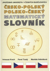 kniha Česko-polský, polsko-český matematický slovník, Jihočeská univerzita 2009