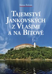 kniha Tajemství Jankovských z Vlašimi a na Bítově, Akcent 2008