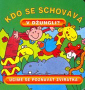 kniha Kdo se schovává v džungli?, Svojtka & Co. 2004