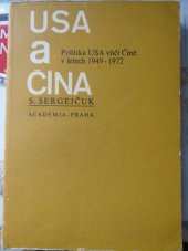 kniha USA a Čína Politika USA vůči Číně v letech 1949-1972, Academia 1975