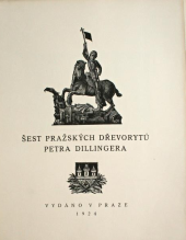 kniha Šest pražských dřevorytů Petra Dillingera, Josef Hladký 1924