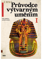 kniha Průvodce výtvarným uměním I. (kapitoly k učebnici dějepisu pro 5. roč. ZŠ), Práce 1994