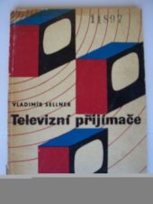 kniha Televizní přijímače Zbožíznalecká příručka, Vydavatelství obchodu 1964