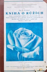 kniha Kniha o růžích dějiny a systematické rozdělení růží..., Ferdinand Macháček 1924