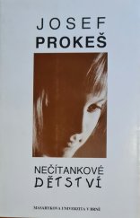 kniha Nečítankové dětství průhledy do odvrácené tváře dětství perspektivou krásné literatury : čtení pro učitele, vychovatele i rodiče, Masarykova univerzita 1995