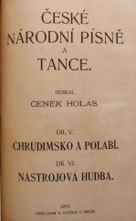 kniha České národní písně a tance. Díl 5, - Chrudimsko a Polabí, B. Kočí 1910