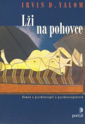 kniha Lži na pohovce román o psychoterapii a psychoterapeutech, Portál 2006