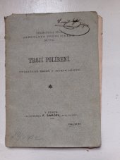 kniha Trojí políbení dramatická báseň o jednom dějství, F. Šimáček 1892