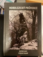 kniha Horolezecký průvodce Krušné hory, střední pohoří , Horoklub Chomutov 2013