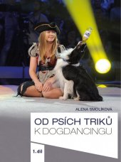 kniha Od psích triků k dogdancingu 1., Freestyledog 2014