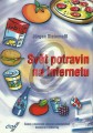 kniha Svět potravin na Internetu, České a slovenské odborné nakladatelství 1999