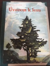 kniha Úvozem k lesu, s.n. 1949