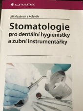 kniha Stomatologie pro dentální hygienistky a zubní instrumentářky, Grada 2015