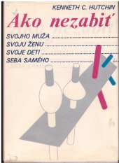 kniha Ako nezabiť svojho muža, svoju ženu, svoje deti, seba samého, Osveta 1985