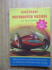 kniha Udržování motorových vozidel Odb. pokyny pro řidiče a automechaniky ..., Práce 1950