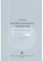 kniha Historie scénických technologií, Janáčkova akademie múzických umění v Brně 2011