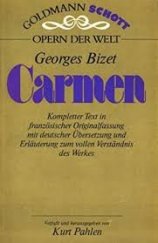 kniha Carmen - Opern der Welt Text in italienischer Originalfassung mit deutscher Übersetzung und Erläuterung zum vollen Verständnis des Werkes., Wilhelm Goldmann Verlag 1979