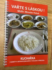 kniha Vařte s láskou Kuchařka s náměty k sestavení jídelníčku v souladu s přírodou, Semily 2008