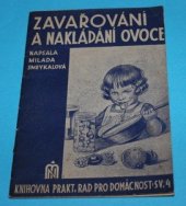 kniha Zavařování a nakládání ovoce Ovocné rosoly, marmelády, šťávy a likéry ; Výroba zmrzliny, Moravské nakladatelství 1933