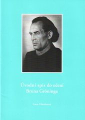 kniha Úvodní spis do učení Bruna Gröninga, Grete Häusler Verlag 2001