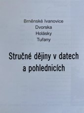 kniha Stručné dějiny v datech a pohlednicích - Brněnské Ivanovice Dvorska Holásky Tuřany, ISŠ polygrafická Brno 2000