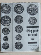 kniha Dějiny peněz na území Československa, Národní muzeum, Historické muzeum 1982
