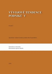 kniha Vývojové tendence podniků V specifický výzkum Katedry podnikového hospodářství, Masarykova univerzita 2009