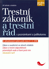 kniha Trestní zákoník a trestní řád  S poznámkami a judikaturou , Leges 2016