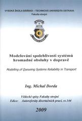 kniha Modelování spolehlivosti systémů hromadné obsluhy v dopravě autoreferát disertační práce, Vysoká škola báňská - Technická univerzita Ostrava 2009