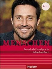 kniha Menschen  A2/1 - Lehrerhandbuch - Deutsch als Fremdsprache, Hueber 2014