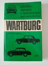 kniha Údržba, opravy a seřizování automobilu Wartburg, Naše vojsko 1969