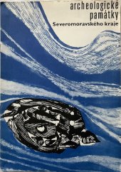 kniha Archeologické památky zapsané ve státním seznamu nemovitých kulturních památek Severomoravského kraje, Kraj. středisko st. památkové péče a ochrany přírody 1975