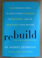 kniha Rebuild Five proven steps to recovery and be healthier than before, Harper Wave 2018