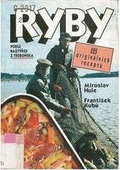 kniha Ryby podle baštýřek z Třeboňska 525 originálních receptů, Olympia 1997