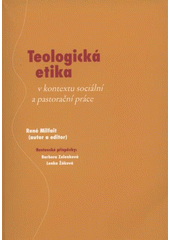 kniha Teologická etika v kontextu sociální a pastorační práce, Zdeněk Susa 2012