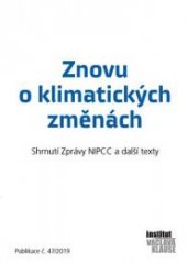 kniha Znovu o klimatických změnách Shrnutí Zprávy NIPCC a další texty, Institut Václava Klause 2019