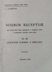 kniha Soubor receptur III. díl  - ostatní pokrmy a přílohy - pro stravování žáků základních a středních škol v zařízeních školního stravování, Ministerstvo školství 1980