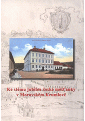 kniha Ke stému jubileu české měšťanky v Moravském Krumlově, Základní škola Moravský Krumlov 2009