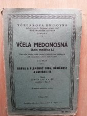 kniha Včela medonosná (Apis mellifica L.) ... Díl pátý. - Barva a plemenný chov, dědičnost a variabilita, Alois Neubert 1930