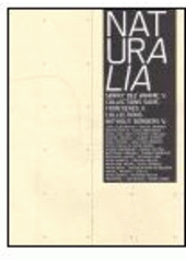 kniha Naturalia sbírky bez hranic V. : díla ze sbírek FRAC z Velkého východu = collections sans frontières V. : oeuvres des collections des FRAC du Grand est = collections without borders V. : works from the French eastern FRACs collections : Futura, centrum pro současné, KANT 2005