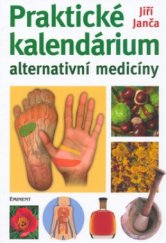 kniha Praktické kalendárium alternativní medicíny, Eminent 2006