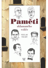 kniha Paměti zklamaného voliče, Václav Tichý 2012