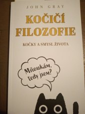 kniha Kočičí filozofie  Kočky a smysl života. Mňoukám, tedy jsem? , Zoner Press 2021